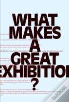 What Makes A Great Exhibition?