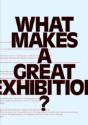 What Makes A Great Exhibition? - Preview