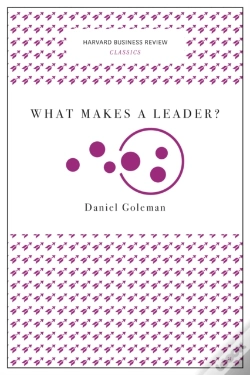 Capa do artigo What Makes A Leader? (Harvard Business Review Classics)