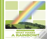 What Makes A Rainbow?