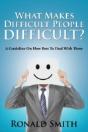 What Makes Difficult People Difficult?: - Preview