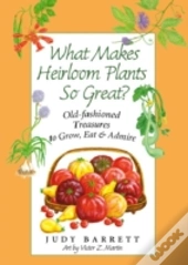 What Makes Heirloom Plants So Great?