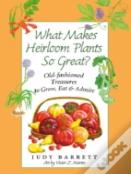 What Makes Heirloom Plants So Great?