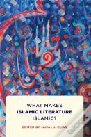 What Makes Islamic Literature Islamic?