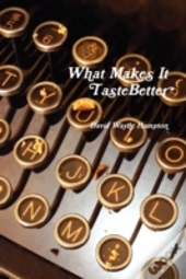 What Makes It Taste Better