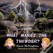 What Makes The Thunder?