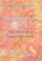 What Makes Us Human? - Preview