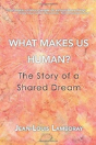 What Makes Us Human? - Preview