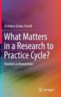 What Matters In A Research To Practice Cycle? - Preview