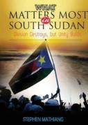 What Matters Most In South Sudan
