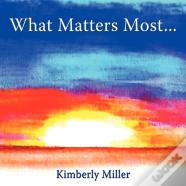 What Matters Most...