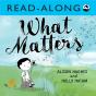 What Matters Read-Along - Preview