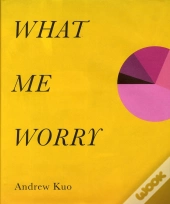 What Me Worry