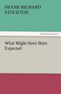 What Might Have Been Expected - Preview