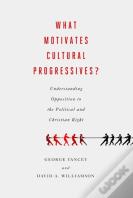 What Motivates Cultural Progressives?