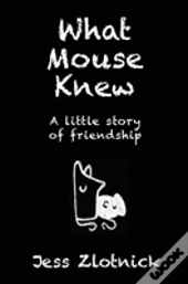 What Mouse Knew