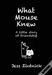 What Mouse Knew