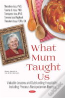 What Mum Taught Us