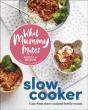 What Mummy Makes Slow Cooker - Preview