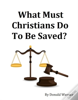 Capa do artigo What Must Christians Do To Be Saved?