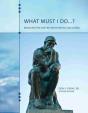 What Must I Do...? Bridging The Gap Between Being And Doing - Preview