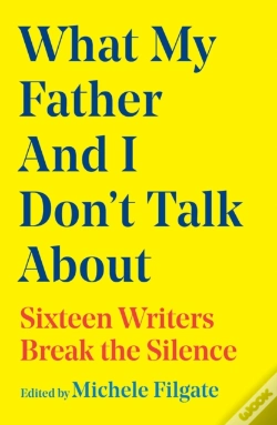 Capa do artigo What My Father And I Don'T Talk About