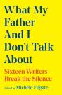 What My Father And I Don'T Talk About - Preview