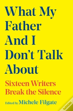 Capa do artigo What My Father And I Don'T Talk About