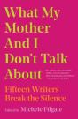 What My Mother And I Don'T Talk About - Preview