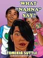 What Nahna Say? - Preview