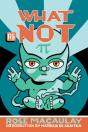 What Not - Preview
