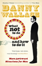 What Not To Do (And How To Do It) - Preview