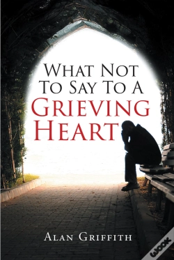 Capa do artigo What Not To Say To A Grieving Heart