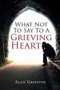 What Not To Say To A Grieving Heart - Preview