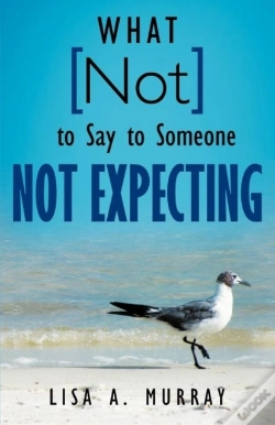 Capa do artigo What Not To Say To Someone Not Expecting
