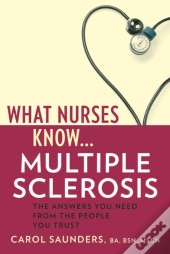What Nurses Know - Multiple Sclerosis