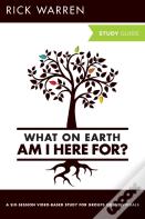 What On Earth Am I Here For? Bible Study Guide