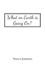 What On Earth Is Going On? - Preview