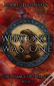 Capa do artigo What Once Was One (The Passage Of Hellsfire, Book 2)