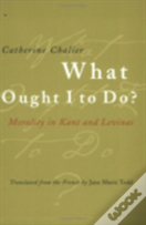 What Ought I To Do?