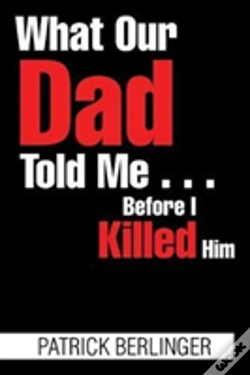 Capa do artigo What Our Dad Told Me . . . Before I Killed Him