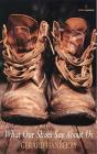 What Our Shoes Say About Us - Preview