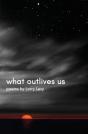 What Outlives Us - Preview