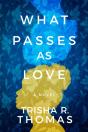 What Passes As Love - Preview