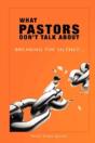 What Pastors Don'T Talk About - Preview