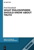 What Philosophers Should Know About Truth