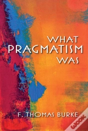 Capa do artigo What Pragmatism Was