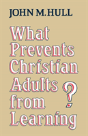 What Prevents Christian Adults From Learning? - Preview