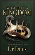 What Price A Kingdom