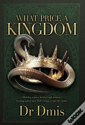 What Price A Kingdom
